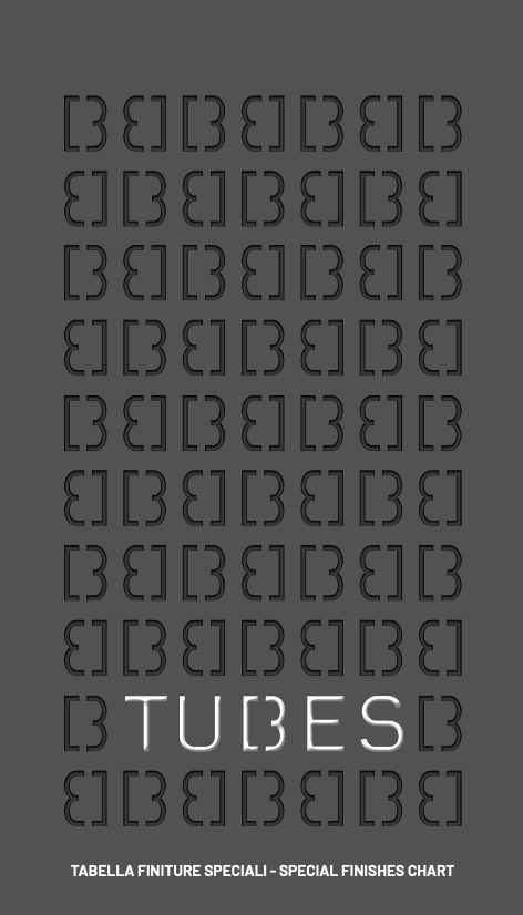 Tubes - Catalogo Tabella finiture speciali