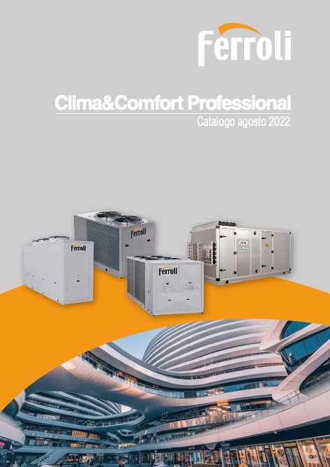 Ferroli - Catalogo CLIMA & COMFORT Professional 2022