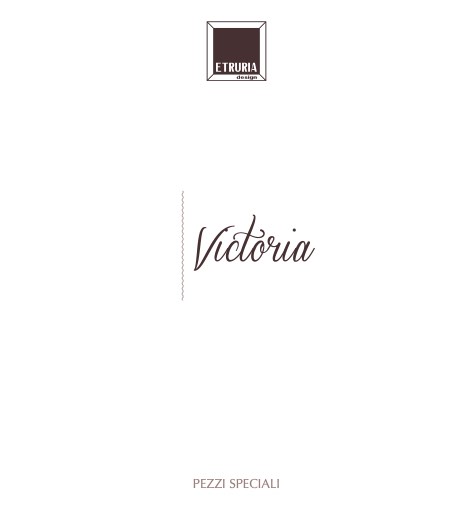 Etruria - Catalogo Victoria | Pezzi Speciali