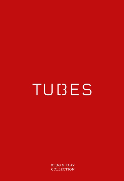 Tubes - Catalogue PLUG & PLAY COLLECTION