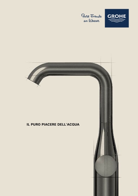 Grohe - Catalogo IL PURO PIACERE DELL'ACQUA