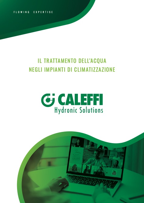 Caleffi - Katalog IL TRATTAMENTO DELL’ACQUA NEGLI IMPIANTI DI CLIMATIZZAZIONE