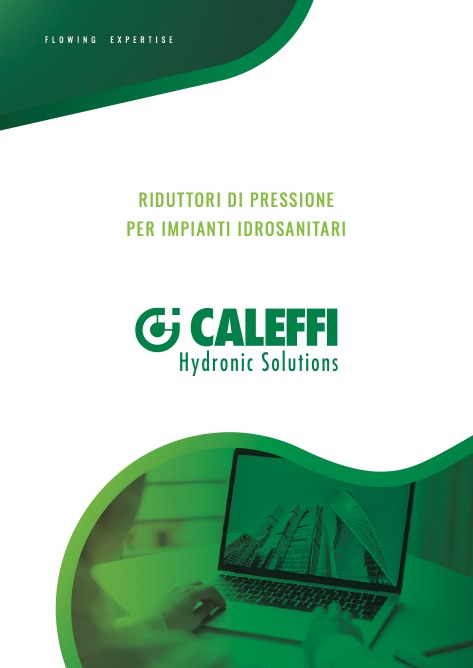 Caleffi - Catalogo RIDUTTORI DI PRESSIONE PER IMPIANTI IDROSANITARI