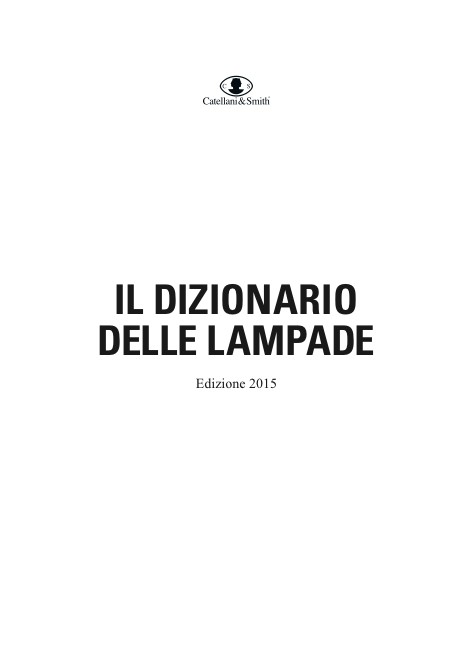 Catellani & Smith - Catalogue IL DIZIONARIO DELLE LAMPADE
