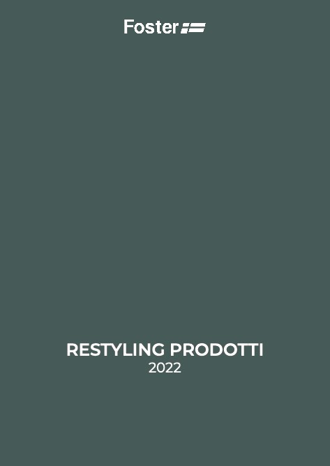 Foster - Catalogue Restyling Prodotti 2022