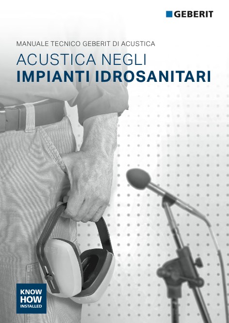 Geberit - Catalogue ACUSTICA NEGLI IMPIANTI IDROSANITARI - MANUALE TECNICO -